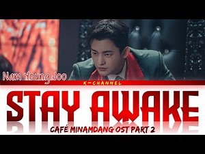 Stay Awake - Nam Young Joo (남영주) | Café Minamdang (미남당) OST Part 2 | Lyrics 가사 | Han/Rom/Eng