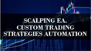 Scalping EA | Custom Trading Strategies Automation