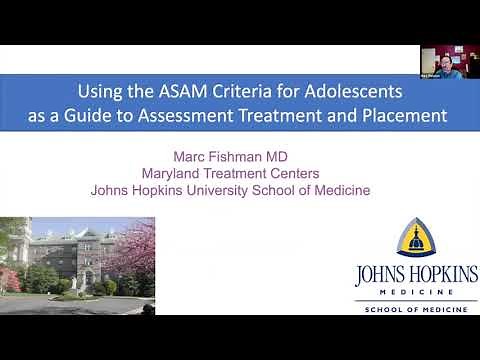 Using the ASAM Criteria for Adolescents as a Guide to Assessment, Treatment and Placement