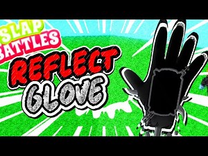 NEW Reflect glove in SLAP BATTLES