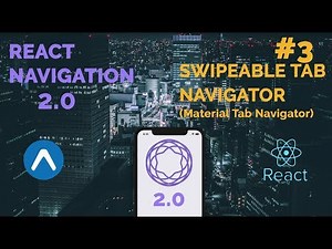 #3 React Navigation 2.0 | Swipeable Bottom Tab Navigator (Material) | React Native
