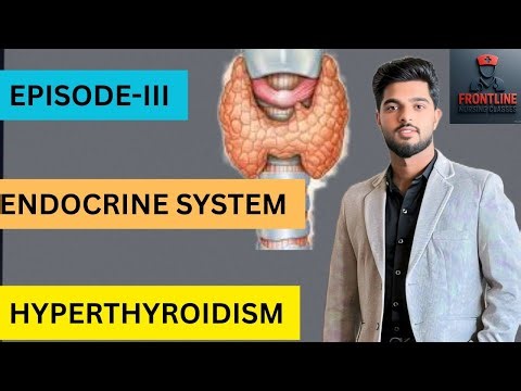 Hyperthyroidism | Causes, Symptoms, Diagnosis & Treatments ||By Frontline Nursing Classes||