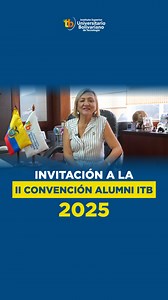 🎓✨ ITB presenta la II Convención ALUMNI ITB 2025 ✨🎓 La PhD. Elena Tolozano Benites, rectora del Instituto Superior Universitario Bolivariano de Tecnología (ITB), presenta la II Convención ALUMNI ITB 2025, un espacio institucional diseñado para fortalecer el vínculo con nuestros graduados y promover el intercambio de experiencias que aporten a su crecimiento profesional y a la proyección del talento bolivariano. Este encuentro reunirá a exalumnos de todas nuestras facultades: la Facultad Académ