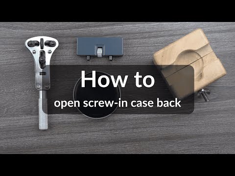 No.8 - How to open screw-in case back - SM Timepiece DIY #watches #diyprojects