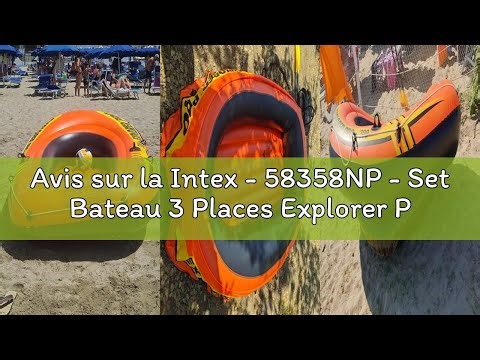 Avis sur la Intex - 58358NP - Set Bateau 3 Places Explorer Pro 300