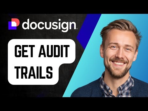 How to Get Audit Trails in DocuSign | Step-by-Step Guide 2025