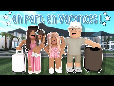 ON PART EN VACANCES - ROBLOX BLOXBURG RP FR