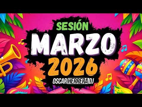 Sesion MARZO 2026 MIX (Reggaeton, Comercial, Trap, Flamenco, Dembow) Oscar Herrera DJ