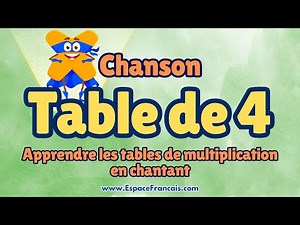 La table de 4 - Apprends la multiplication en chantant !