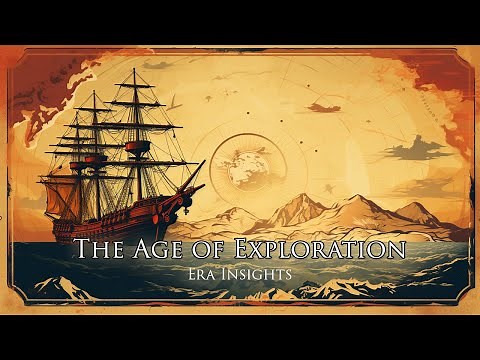 Age of Exploration: The Era that Shaped Our World | Era Insights