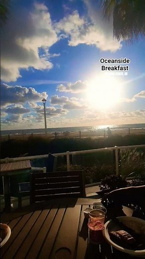 The best View For Breakfast is Oceanside