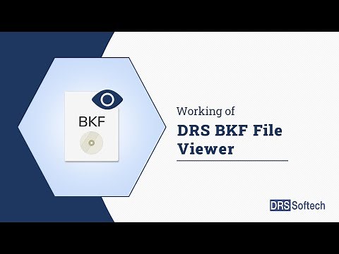 How to Open & View BKF File in Windows Machine - Step by Step Guide by DRS BKF Viewer Tool Freeware