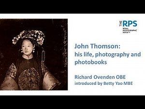 John Thomson: his life, photography and photobooks