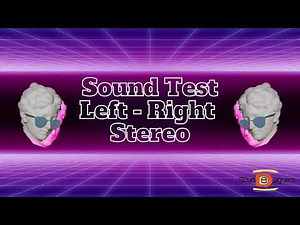 Sound Test: Stereo Left Right