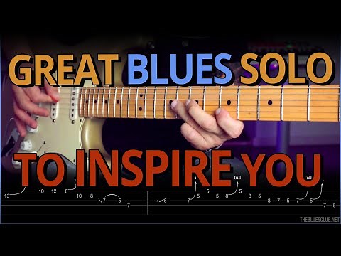GET INSPIRED by this Blues Guitar Solo!