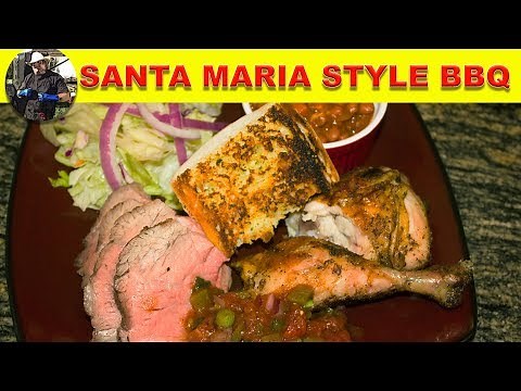 Authentic Santa Maria Style BBQ - A Complete How To With All The Proper Sides