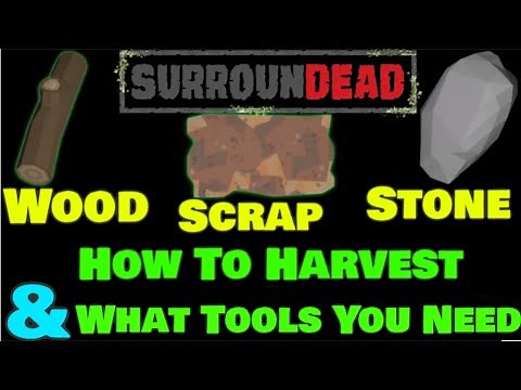 🟢SurrounDead🟢Wood🟢Stone🟢Scrap metal🟢How to Harvest🟢Tools Needed🟢#surroundead