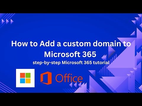 How to Add a domain to Microsoft 365 | step-by-step Microsoft 365 tutorial