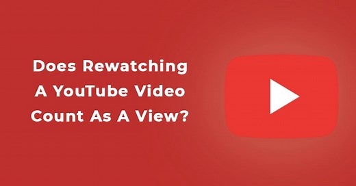 Does Rewatching A YouTube Video Count As A View? - 5minutesSEO