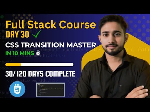Day 30: CSS Transition Master in 10 Mins | Hindi Full Stack 2025