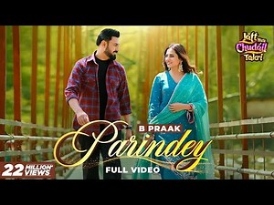 Latest Punjabi Songs 2024|| Parindey|| B Praak|| Gippy Grewal, Sargun Mehta & Roopi Gill || Avvy Sra