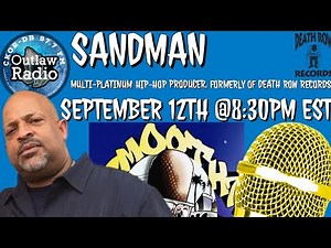 97.7 Outlaw Radio FM's Interview With Sandman (Former Death Row Records Producer)