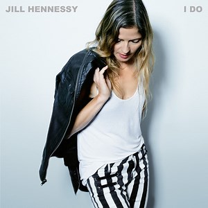 Jill Hennessy - I Do