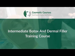 Intermediate Botox and Dermal Fillers Training Course