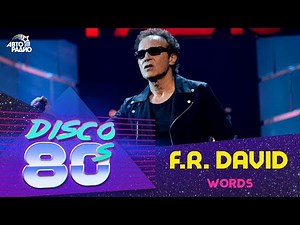 F.R.David - Words (Disco of the 80's Festival, Russia, 2015)
