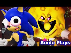 Sonic Plays: SPONGEBOB.EXE !!!