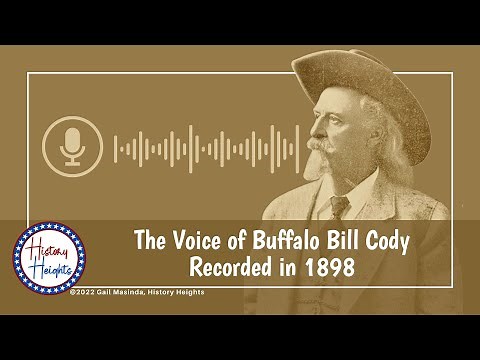 The actual voice of Buffalo Bill Cody recorded in 1898!