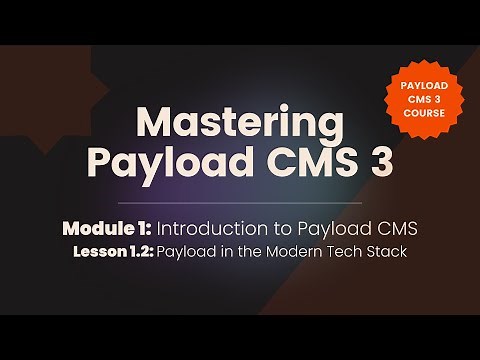 Payload in the Modern Tech Stack | Mastering Payload CMS 3 – Lesson 1.2