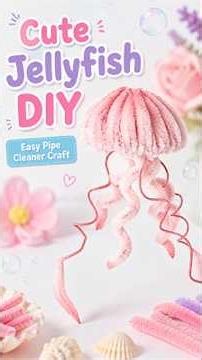 Cute Jellyfish DIY | Easy Pipe Cleaner Craft #diytutorial #pipecleanercrafts #handmade #diycrafts