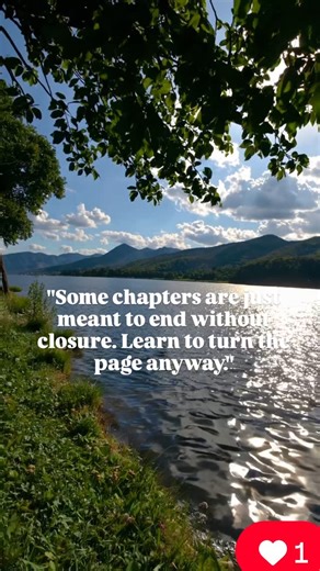 "Some chapters are just meant to end without closure. Learn to turn the page anyway." | Awesome Quotes & Notes