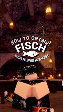 HOW TO OBTAIN SOULREAPER! #fisch