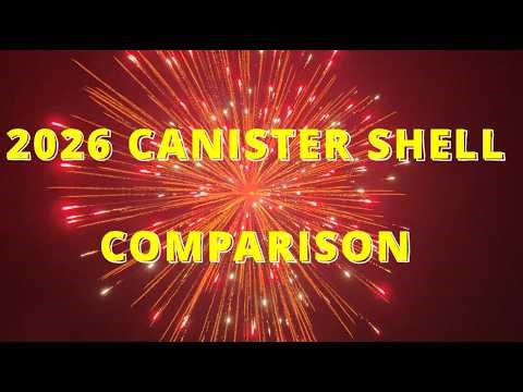 2026 CANISTER SHELL COMPARISON! || 19 DIFFERENT SHELLS! (WE ARE SO BACK)