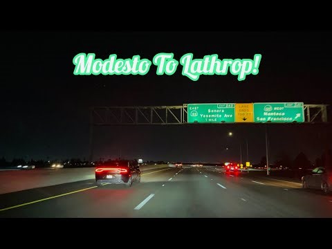 MODESTO TO LATHROP CALIFORNIA DRIVE!