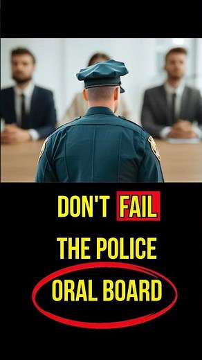 #1 Police Oral Board Mistake