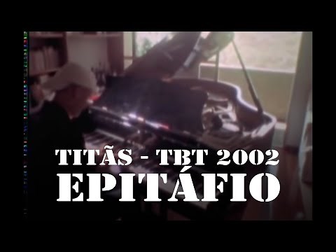 #tbtTitãs 2002 - Epitáfio [TBT]