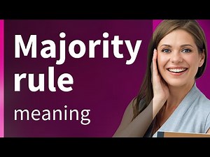 Understanding Majority Rule: A Fundamental Concept in Democracy