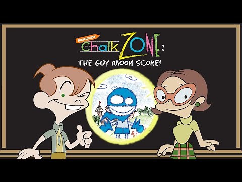 ChalkZone | The Guy Moon Score!