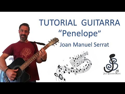 🎸 Penelope (J.M.Serrat) GUITARRA 🤩 - Como tocar, tutorial guitarra, acordes, letra, Pdf y tablatura.