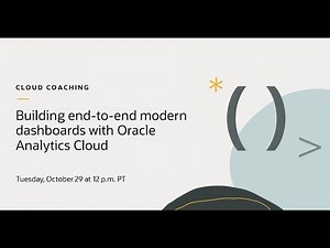 Building End-to-End Modern Dashboards with Oracle Analytics Cloud
