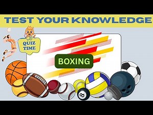🥊 Ultimate Boxing Quiz Challenge – Can You Go the Full 12 Rounds? 🥊