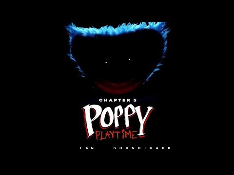 Poppy Playtime: Chapter 5 OST (01) - End of fear facrory (2 Version)