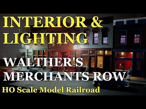 Building an Interior and Illumination for Walther's Merchants Row HO Scale Model Railroad. ACHB 1-57