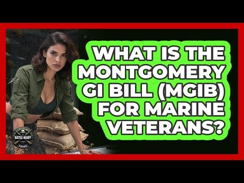 What Is The Montgomery GI Bill (MGIB) For Marine Veterans? - Battle Ready Force