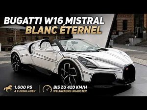 Bugatti W16 Mistral Blanc Éternel: A Spectacular 1,600 HP W16 Finale