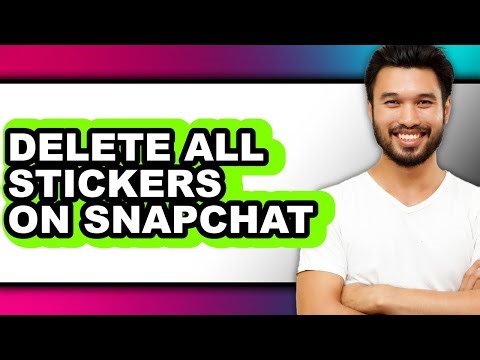 How to Delete All Stickers on Snapchat (only Way)