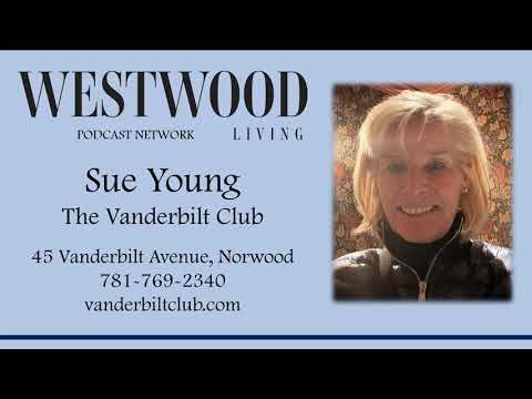 Westwood Living Podcast: Sue Young, The Vanderbilt Club